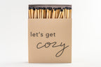 Matches Cozy